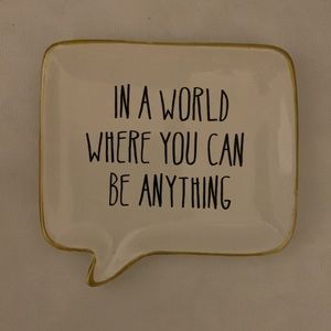 Tray NWOT. “In a world where you can be anything”